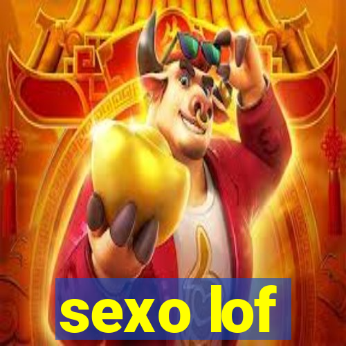 sexo lof